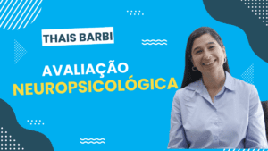 Capa do artigo Avaliação Neuropsicológica - o que é e quem faz