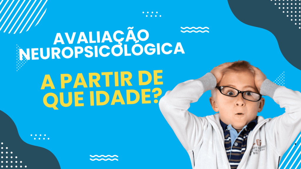 Capa do artigo sobre a idade quando começar a avaliação neuropsicológica